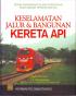 Keselamatan Jalur & Bangunan Kereta Api: Peran Prasarana dalam Peningkatan Keselamatan Perkeretaapian